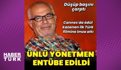 Ünlü yönetmen Şerif Gören, entübe edildi – Magazin Haberleri